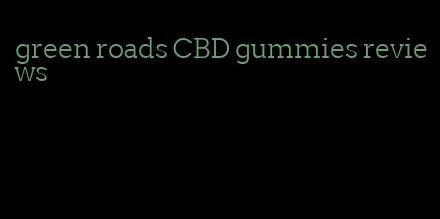 green roads CBD gummies reviews