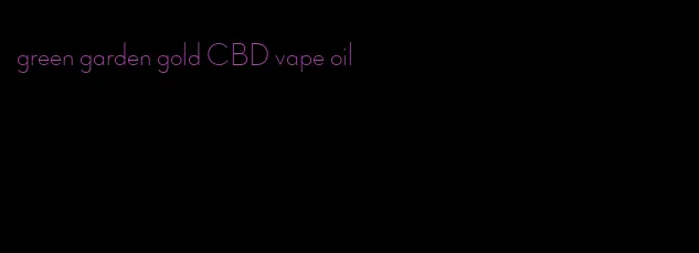 green garden gold CBD vape oil