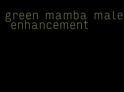 green mamba male enhancement