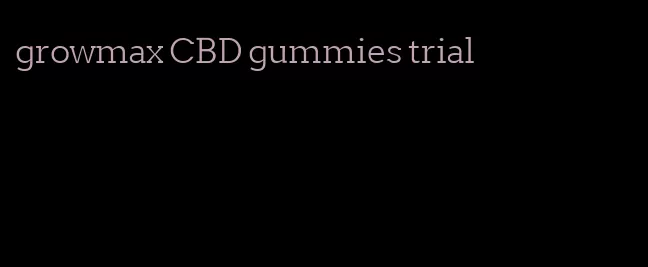 growmax CBD gummies trial