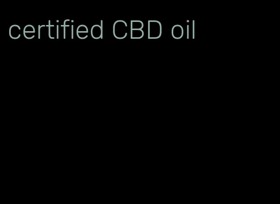 certified CBD oil