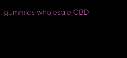 gummies wholesale CBD