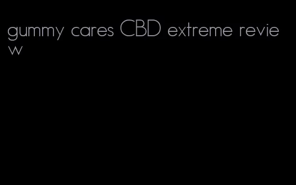 gummy cares CBD extreme review