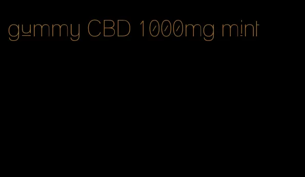 gummy CBD 1000mg mint