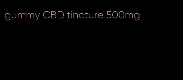 gummy CBD tincture 500mg