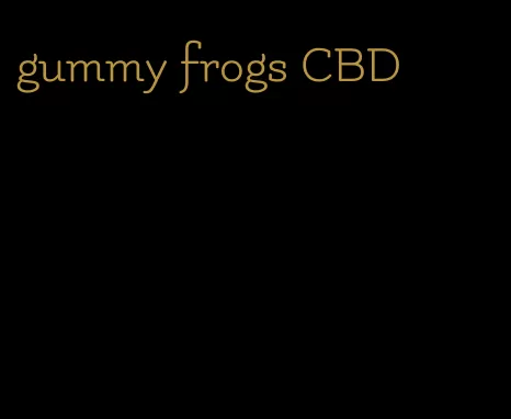 gummy frogs CBD