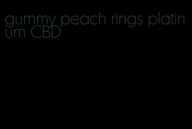 gummy peach rings platinum CBD