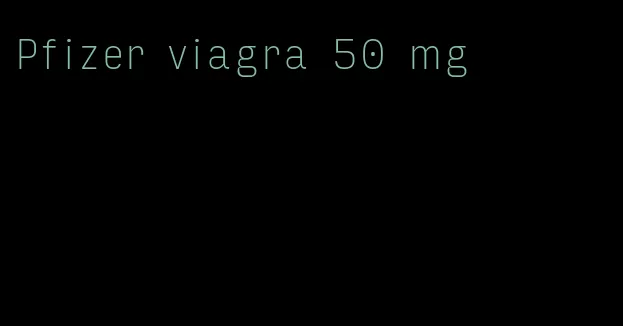 Pfizer viagra 50 mg