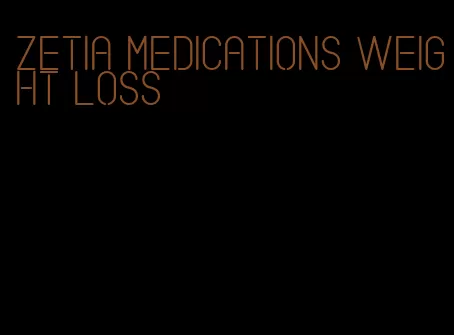 Zetia medications weight loss