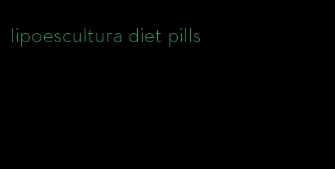 lipoescultura diet pills