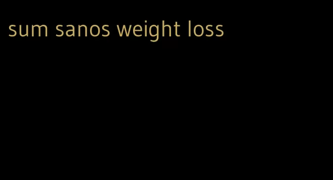 sum sanos weight loss