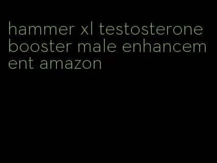 hammer xl testosterone booster male enhancement amazon