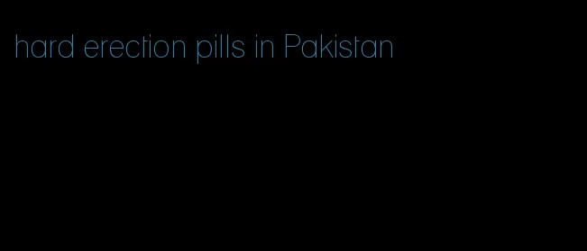 hard erection pills in Pakistan