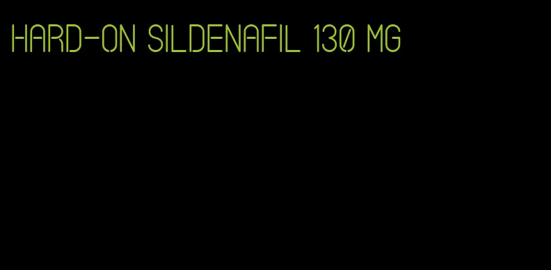 hard-on sildenafil 130 mg