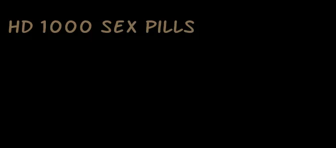 HD 1000 sex pills