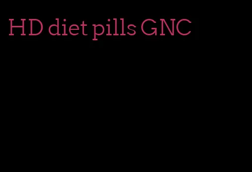 HD diet pills GNC