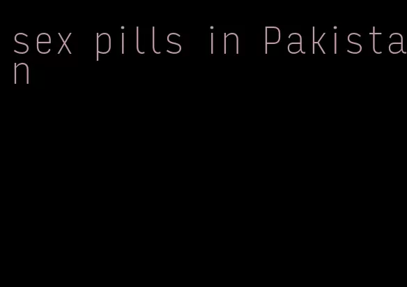 sex pills in Pakistan