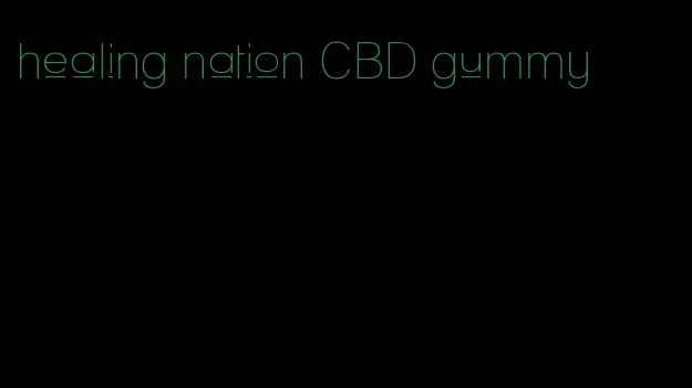 healing nation CBD gummy