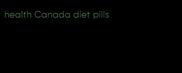 health Canada diet pills