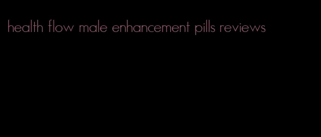 health flow male enhancement pills reviews