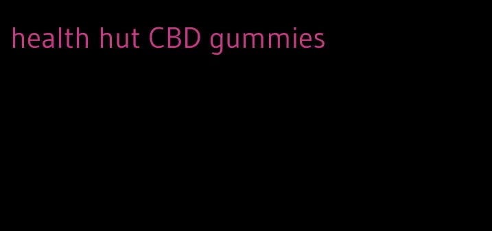 health hut CBD gummies