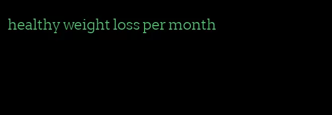 healthy weight loss per month