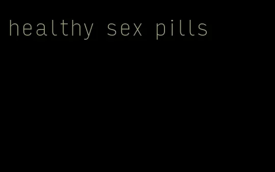 healthy sex pills