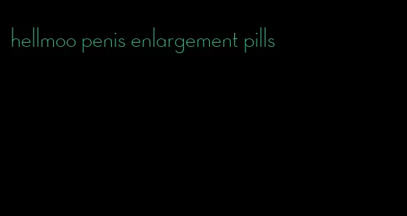 hellmoo penis enlargement pills