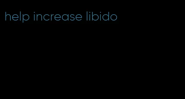 help increase libido