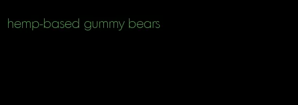 hemp-based gummy bears