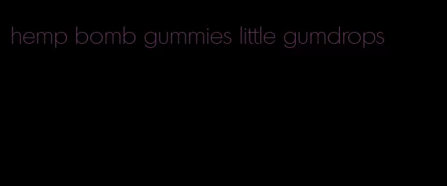 hemp bomb gummies little gumdrops