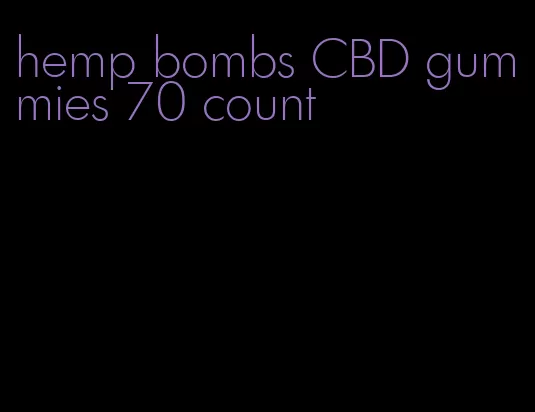 hemp bombs CBD gummies 70 count