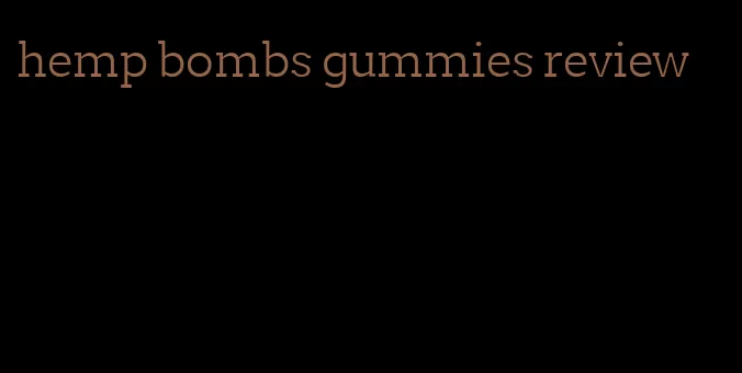 hemp bombs gummies review