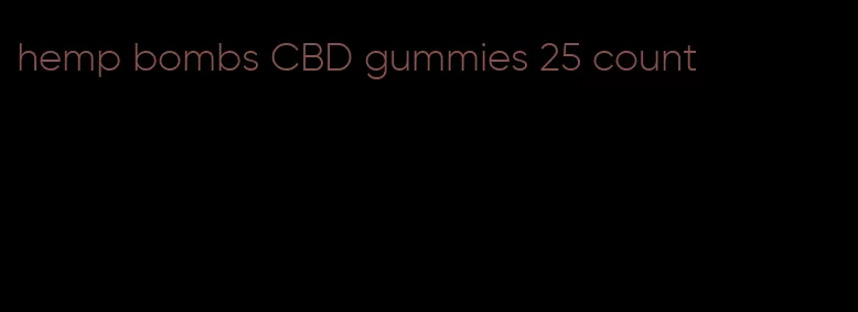 hemp bombs CBD gummies 25 count