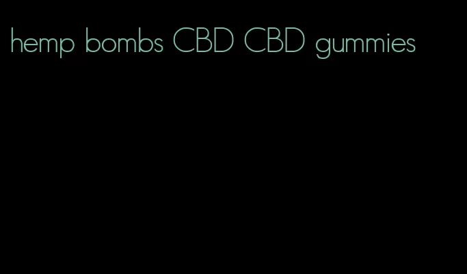 hemp bombs CBD CBD gummies