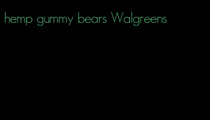 hemp gummy bears Walgreens