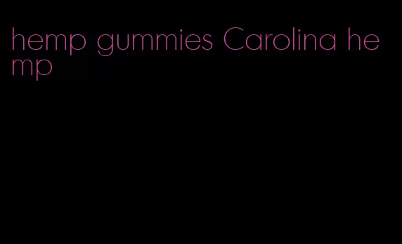 hemp gummies Carolina hemp