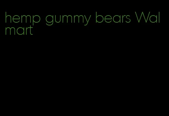 hemp gummy bears Walmart