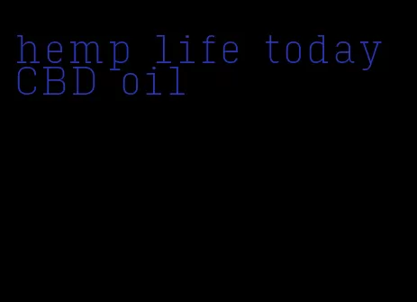 hemp life today CBD oil