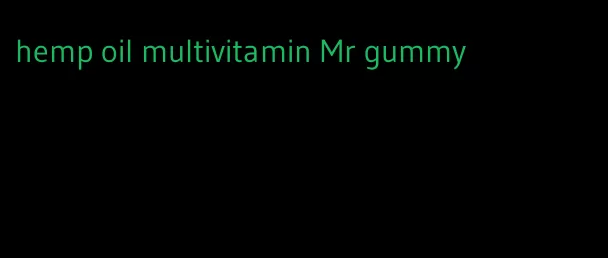 hemp oil multivitamin Mr gummy