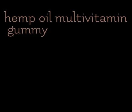 hemp oil multivitamin gummy