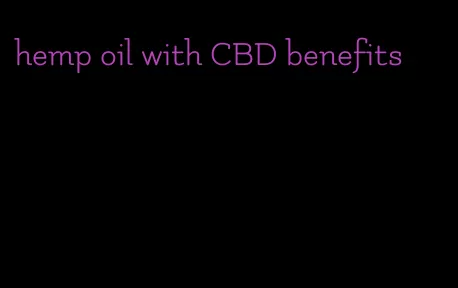 hemp oil with CBD benefits