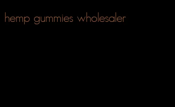 hemp gummies wholesaler