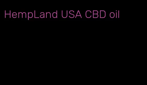 HempLand USA CBD oil