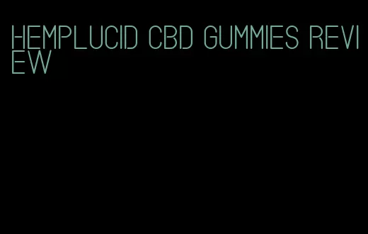 Hemplucid CBD gummies review