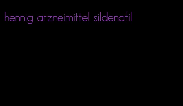 hennig arzneimittel sildenafil