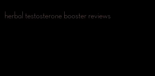 herbal testosterone booster reviews