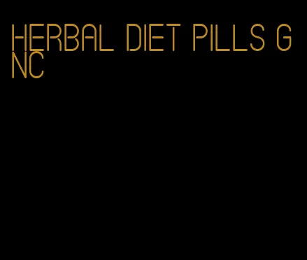 herbal diet pills GNC