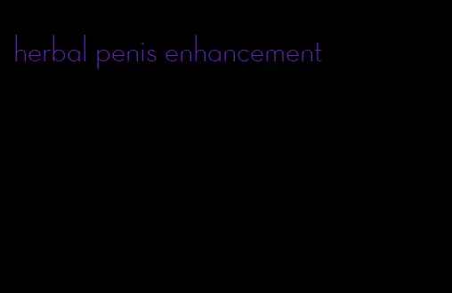 herbal penis enhancement