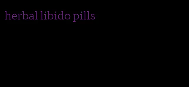 herbal libido pills